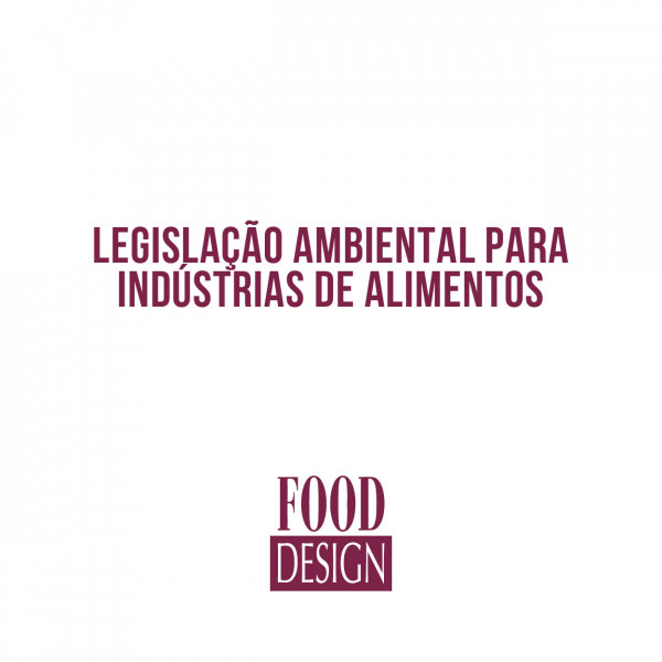 Legislação Ambiental  para Indústrias de Alimentos